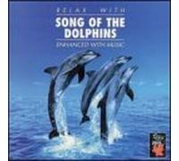 Relax With - Song of the Dolphins-Enhanced
