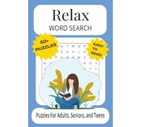 Relax Word Search Puzzle Book: Word Searches With Easy to Read Print About Relaxing, Calm, Stress Reliefs and More | 6x9 Inches, 110 Pages | 50+ Puzzles ... Gift for Vacations, Holidays and Free Time