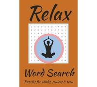 Relax Word Search Puzzles: Word search with Easy to read print about Relax, Calm, Mental Relaxation, Relaxing Breath and more - 6x9 inches, 110 pages ... for Vacations, Holidays and free Times.