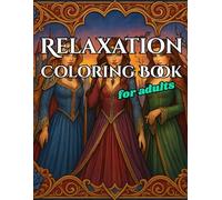 Relaxation Coloring Book for Adults:Stress Relief, Mindfulness & Calming Patterns - Easy Therapeutic Coloring Pages for Relaxation, Anxiety Relief and Creative Self-Care