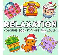 Relaxation Coloring Book for Kids and Adults: 50 Bold & Easy, Simple and Big Designs Featuring Cute Animals, Patterns, Fun Things and More (Stress Relief Book)