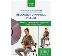Relaxation dynamique 5e degré: Vivre son énergie par les sons avec la sophrologie