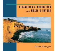 Relaxation & Meditation with Music & Nature: Ocean Voyages by David Miles Huber, Various Artists (1993-09-21)