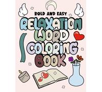 Relaxation Word Coloring Book: Bold and Easy Stress Relief Designs with Positivity Words for Young Adults, Teens, and Kids