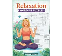 Relaxation Word Fit Puzzles - Word Puzzles Designed for Focus and Peace: Mindful Word Games for All Ages