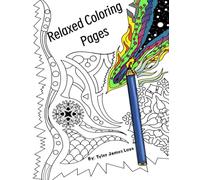Relaxed Coloring Pages: Add Color to a Crazy World - 24 Unique Designs for Young Adults