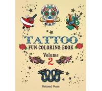 Relaxed Muse Tattoo Fun Coloring Book Volume 2 (Tascabile)