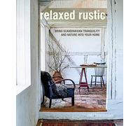 Relaxed Rustic: Bring Scandinavian Tranquility and Nature into Your Home