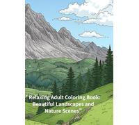 “Relaxing Adult Coloring Book: Beautiful Landscape