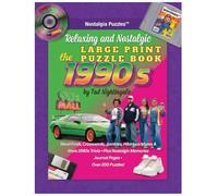 Relaxing and Nostalgic Puzzle Book the 1990s: Over 200 Large-Print Puzzles - Relive the Totally Fresh 1990s Plus Nostalgic Reflections Journal Pages