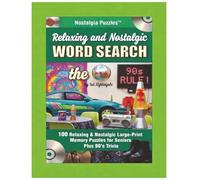 Relaxing and Nostalgic Word Search the 1990s: 100 Relaxing and Nostalgic Large-Print Memory Puzzles and Trivia for Seniors