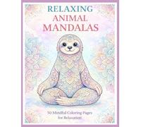 Relaxing Animal Mandala Coloring Book: Beautiful Mandala Animals for Stress Relief and Relaxation | Coloring Pages for Adults and Teens