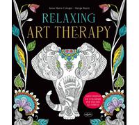 Relaxing art therapy - 2025 - Idea Libri (Art therapy)