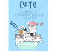 Relaxing Cats Coloring Book for Adults:: Cute Illustrations to Unwind, De-Stress, and Find Calm
