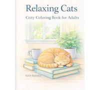 Relaxing Cats: Cozy Coloring Book for Adults