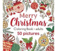 Relaxing Christmas COLORING BOOK For Adults, 50 pictures: Cozy Christmas Colorings: An Adult Coloring Book with 50 Large Print Pages for Relaxation & Mindfulness