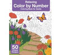 Relaxing Coloring Book for Adults: Unwind, Relax, and Recolor Your Mind - Easy Color by Number Pages for Stress Relief and Joy
