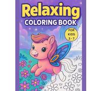 Relaxing Coloring Book for Kids Ages 3-7 - Magical Fairy World Adventure with 50 Fun Designs: 110 Pages with Single-Sided Illustrations to Prevent Bleed-Through