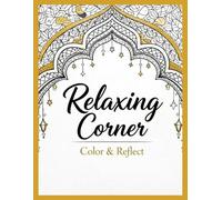 Relaxing Corner: Ramadan Vibes Coloring & Reflection - Pause, Reflect, and Find Peace Within Your Heart This Ramadan