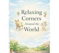 Relaxing Corners Around the World: Cozy Places Coloring Book for Adults for Stress Relief, Relaxation and Mindful Coloring