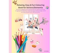 Relaxing, Easy & Fun Colouring Book for Seniors/Dementia: Soothing, engaging colouring activities for seniors & those struggling with Dementia. ... which can help achieve focus, calm & comfort.