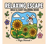 Relaxing Escape - A Bold & Easy Coloring Book for Teens and Adults: 40 Simple Nature Designs for Relaxation and Mindful Coloring