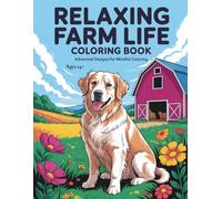 Relaxing Farm Life Coloring Book - Ages 14+: Advanced Designs for Mindful Coloring