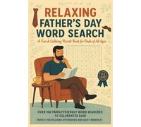 Relaxing Father's Day Word Search Puzzle Book: Word Searches with Easy to Read Print about Fathers, Dads, Sports, Relaxing, Barbecue and More | 6x9 ... Gift for Vacations, Holidays and Free Times