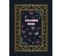 Relaxing Floral & Heart Designs Coloring Book for Kids & Adults: A Beautiful Variety Coloring Book Featuring Flowers, Bowties, Ribbons, Roses, Butterflies, and Circles