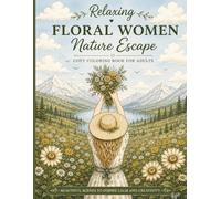 Relaxing Floral Women: Nature Escape