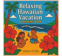 Relaxing Hawaiian Vacation: A Coloring Book