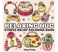 Relaxing Hug: Stress Relief Coloring Book for Adults & Kids, Bold & Easy, Simple and Big Designs | Cute Animals, Flowers, Mandalas & Patterns for Relaxation & Fun