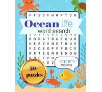 Relaxing Large Print Ocean- life Word Search: 50+ Large Print Puzzles with Ocean topics +solutions. Relaxing, Engaging, perfect for Seniors and Kids/ or Adults looking to relax.