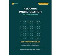 Relaxing Large Print Word Search for Adults and Seniors: 100 Easy-to-Read Themed Puzzles with Progressive Difficulty and Complete Solutions