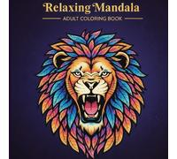 Relaxing Mandala Adults Coloring Book.: 50 Stress Relieving Geometric Designs for Adults A 8.5 x 8.5 Square Coloring Book for Mindfulness and Calm./Anxiety Relief Coloring Pages.