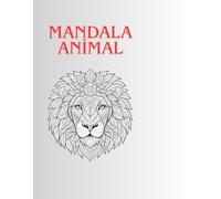 Relaxing Mandala Animals Coloring Book: 10 Intricate Stress-Relief Designs for Teens and Adults (Ages 12+)