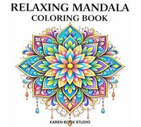 Relaxing Mandala Coloring Book: 60+ Beautiful Mandalas for Stress Relief, Mindfulness, Calm and Relax