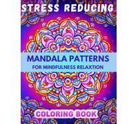 Relaxing Mandala Coloring Book for Adults: Easy-to-Moderate Mandalas for Stress Relief, Mindfulness, and Creativity