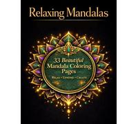 Relaxing Mandalas: A Calming Coloring Book for All Ages