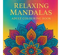 Relaxing Mandalas Adult Colouring Book