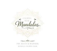 Relaxing Mandalas Coloring Book: Simple Mandala Designs for Stress Relief and Relaxation
