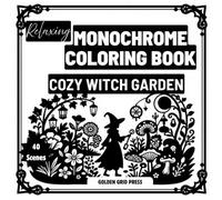 Relaxing Monochrome Coloring Book Cozy Witch Garden: 40 Easy One Color Dot Fill Designs Featuring Magical Gardens Herbal Plants Enchanted Flowers Cottage Gardening and Witchy Nature Charm