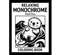 Relaxing Monochrome Coloring Book: Mindful and Calming One Color Designs with Nature, Animals, and Cozy Scenes for Adults, Teens, and All Ages