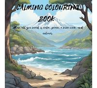 Relaxing Nature Views Colouring Book For Everyone: Relax and Colour Your Everyday Worries Away