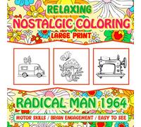 Relaxing Nostalgic Coloring Book for Adults and Baby Boomers: Fun Activity for Dementia, Stroke Recovery and Parkinson’s