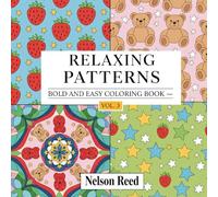 Relaxing Patterns Bold and Easy Coloring Book for Adults and Kids VOL 3: for Stress Relief, Mindfulness, and Creative Relaxation | 40 Easy-to-Color Designs
