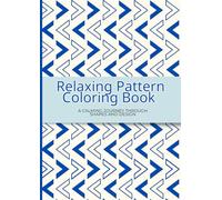 Relaxing Patterns Coloring Book: 50 Beautiful Pattern Pages for Stress Relief and Mindful Coloring | A4 Size