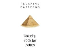 Relaxing Patterns Coloring Book for Adults: Simple and Repeating Pattern Designs for Stress Relief and Mindful Coloring
