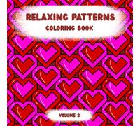 Relaxing patterns coloring book: Volume 2 - Colorful mind coloring book