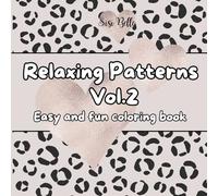 Relaxing Patterns Vol. 2 Coloring Book: Fun, relaxing and cozy coloring book